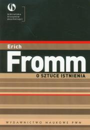 O sztuce istnienia. Autor: Erich Fromm. Dadada.pl Okładka książki O sztuce istnienia