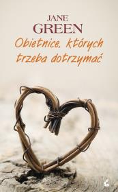 Obietnice, których trzeba dotrzymać. Autor: Jane Green. Dadada.pl Okładka książki Obietnice, których trzeba dotrzymać