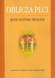 Oblicza płci Język-Kultura-Edukacja. Wydawca: UMCS. Dadada.pl Opakowanie Oblicza płci Język-Kultura-Edukacja