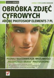 Obróbka zdjęć cyfrowych. Autor: Owczarz-Dadan Anna. Dadada.pl Okładka książki Obróbka zdjęć cyfrowych