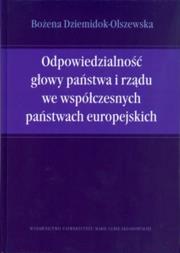 Okładka książki Odpowiedzialność głowy państwa i rządu we współczesnych państwach europejskich