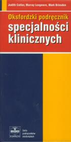 Oksfordzki podręcznik specjalności klinicznych. Autor: Collier Judith, Longmore Murray, Brinsden Mark. Dadada.pl Okładka książki Oksfordzki podręcznik specjalności klinicznych