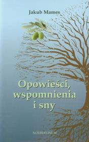 Okładka książki Opowieści wspomnienia i sny