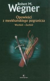 Okładka książki Opowieści z meekhańskiego pogranicza Wsch-Zach