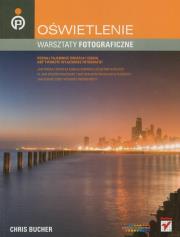 Oświetlenie Warsztaty fotograficzne. Autor: Bucher Chris. Dadada.pl Okładka książki Oświetlenie Warsztaty fotograficzne