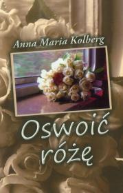 Okładka książki Oswoić różę