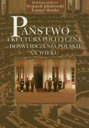 Państwo i kultura polityczna - doświadczenia ppolskie XX wieku. Wydawca: Akademia Humanistyczna im. A. Gieysztora. Dadada.pl Opakowanie Państwo i kultura polityczna - doświadczenia ppolskie XX wieku