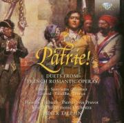 Patrie! Duets from french romantic operas. Autor: Hjordis Thebault, Pierre-Yves Pruvot, Kosice Philharmonic Orchestra, Didier Talpain. Dadada.pl Okładka książki Patrie! Duets from french romantic operas