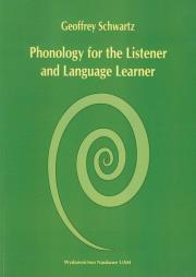Phonology for the Listener and Language Learner. Autor: Schwartz Geoffrey. Dadada.pl Okładka książki Phonology for the Listener and Language Learner