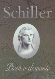 Pieśń o dzwonie. Autor: Friedrich Schiller. Dadada.pl Okładka książki Pieśń o dzwonie