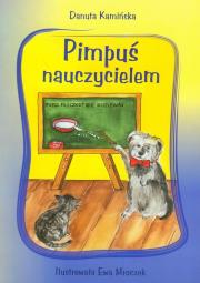 Pimpuś nauczycielem. Autor: Kamińska Danuta. Dadada.pl Okładka książki Pimpuś nauczycielem