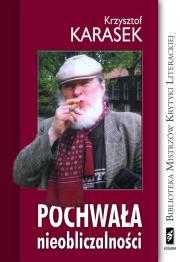 Pochwała nieobliczalności. Autor: Karasek Krzysztof. Dadada.pl Okładka książki Pochwała nieobliczalności