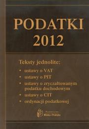 Podatki 2012. Wydawca: Wiedza i Praktyka. Dadada.pl Opakowanie Podatki 2012