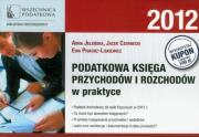 Podatkowa księga przychodów i rozchodów w praktyce. Autor: Jeleńska Anna, Czernecki Jacek, Piskorz-Liskiewicz Ewa. Dadada.pl Okładka książki Podatkowa księga przychodów i rozchodów w praktyce