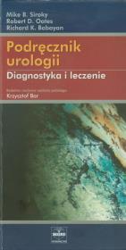 Podręcznik urologii. Autor: Siroky Mike B., Oates Robert D., Babayan Richard K.. Dadada.pl Okładka książki Podręcznik urologii