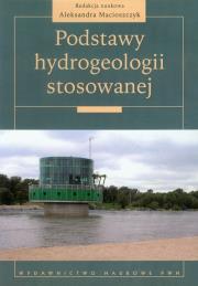 Okładka książki Podstawy hydrogeologii stosowanej