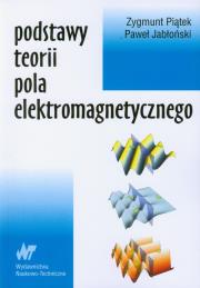 Podstawy teorii pola elektromagnetycznego. Autor: Piątek Zygmunt, Jabłoński Paweł. Dadada.pl Okładka książki Podstawy teorii pola elektromagnetycznego