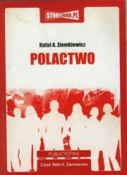 Polactwo - Audiobook. Autor: Rafał Ziemkiewicz. Dadada.pl Okładka książki Polactwo - Audiobook