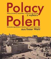 Polacy z wyboru Polen aus freier Wahl. Autor: Markiewicz Tomasz, Świątek Tadeusz Władysław, Wittels Krzysztof. Dadada.pl Okładka książki Polacy z wyboru Polen aus freier Wahl
