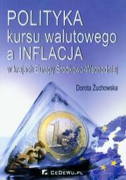 Okładka książki Polityka kursu walutowego a inflacja w krajach Europy Środkowo-Wschodniej