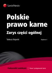 Polskie prawo karne Zarys części ogólnej. Autor: Bojarski Tadeusz. Dadada.pl Okładka książki Polskie prawo karne Zarys części ogólnej