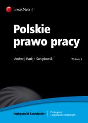 Polskie prawo pracy. Autor: Świątkowski Andrzej Marian. Dadada.pl Okładka książki Polskie prawo pracy