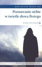 Poznawanie siebie w świetle słowa Bożego. Autor: Krzysztof Wons SDS. Dadada.pl Okładka książki Poznawanie siebie w świetle słowa Bożego