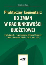 Praktyczny komentarz do zmian w rachunkowości budżetowej. Autor: Rup Wojciech. Dadada.pl Okładka książki Praktyczny komentarz do zmian w rachunkowości budżetowej