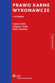 Prawo karne wykonawcze. Autor: Hołda Joanna, Hołda Zbigniew, Żórawska Beata. Dadada.pl Okładka książki Prawo karne wykonawcze