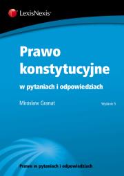 Prawo konstytucyjne w pytaniach i odpowiedziach. Autor: Granat Mirosław. Dadada.pl Okładka książki Prawo konstytucyjne w pytaniach i odpowiedziach