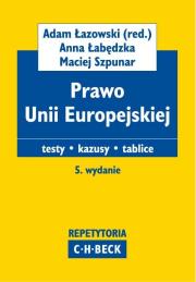 Prawo Unii Europejskiej. Autor: Łabędzka Anna, Szpunar Maciej. Dadada.pl Okładka książki Prawo Unii Europejskiej