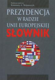 Opakowanie Prezydencja w Radzie Unii Eeuropejskiej. Słownik
