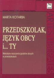 Przedszkolak, język obcy i ty. Autor: Kotarba Marta. Dadada.pl Okładka książki Przedszkolak, język obcy i ty