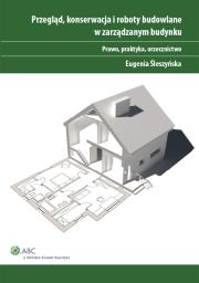 Okładka książki Przegląd konserwacja i roboty budowlane w zarządzanym budynku