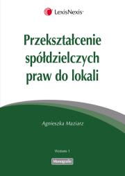 Przekształcenie spółdzielczych praw do lokali. Autor: Maziarz Agnieszka. Dadada.pl Okładka książki Przekształcenie spółdzielczych praw do lokali