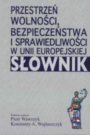Opakowanie Przestrzeń wolności, bezpieczeństwa i sprawiedliwości w Unii Europejskiej. Słownik