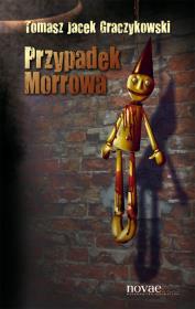 Przypadek Morrowa. Autor: Tomasz Jacek Graczykowski. Dadada.pl Okładka książki Przypadek Morrowa