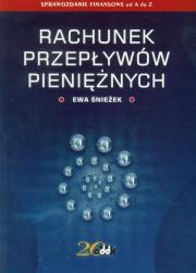 Rachunek przepływów pieniężnych. Autor: Śnieżek Ewa. Dadada.pl Okładka książki Rachunek przepływów pieniężnych