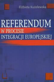 Okładka książki Referendum w procesie integracji europejskiej
