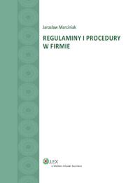 Regulaminy i procedury w firmie. Autor: Marciniak Jarosław. Dadada.pl Okładka książki Regulaminy i procedury w firmie