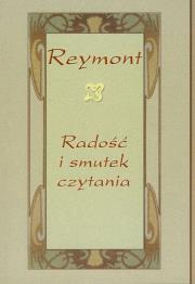 Reymont radość i smutek czytania. Wydawca: Akademia Humanistyczna im. A. Gieysztora. Dadada.pl Opakowanie Reymont radość i smutek czytania