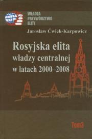Okładka książki Rosyjska elita władzy centralnej w latach 2000-2008