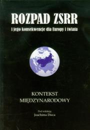 Opakowanie Rozpad ZSRR i jego konsekwencje dla Europy i świata część 3 Kontekst międzynarodowy