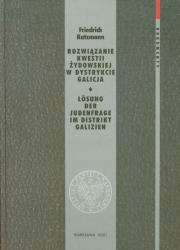 Rozwiązanie kwestii żydowskiej w dystrykcie Galicja Dokumenty tom 5. Autor: Katzmann Friedrich. Dadada.pl Okładka książki Rozwiązanie kwestii żydowskiej w dystrykcie Galicja Dokumenty tom 5