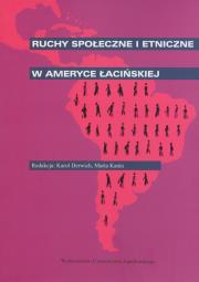 Ruchy społeczne i etniczne w Ameryce Łacińskiej. Wydawca: Wydawnictwo Uniwersytetu Jagiellońskiego. Dadada.pl Opakowanie Ruchy społeczne i etniczne w Ameryce Łacińskiej