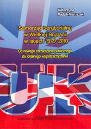 Okładka książki Samorząd terytorialny w Wielkiej Brytanii w latach 1979-2010