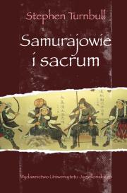 Samurajowie i sacrum. Autor: Turnbull Stephen. Dadada.pl Okładka książki Samurajowie i sacrum