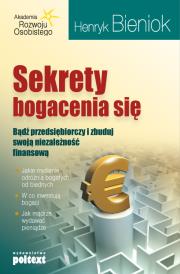 Sekrety bogacenia się Wyd. 2012. Autor: Henryk Bieniok. Dadada.pl Okładka książki Sekrety bogacenia się Wyd. 2012