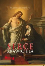 Serce Zbawiciela. Autor: Poleszak Leszek. Dadada.pl Okładka książki Serce Zbawiciela