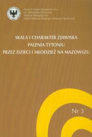 Skala i charakter zjawiska palenia tytoniu przez dzieci i młodzież na Mazowszu. Autor: Jędrzejko Mariusz. Dadada.pl Okładka książki Skala i charakter zjawiska palenia tytoniu przez dzieci i młodzież na Mazowszu